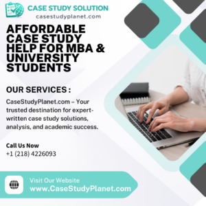 Affordable Case Study Help for MBA & University Students