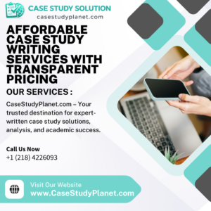 Affordable Case Study Writing Services with Transparent Pricing