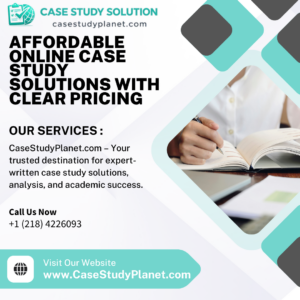 Affordable Online Case Study Solutions with Clear Pricing