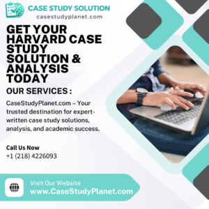 Get Your Harvard Case Study Solution & Analysis Today