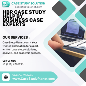 HBR Case Study Help by Business Case Experts