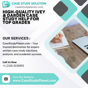 High-Quality Ivey & Darden Case Study Help for Top Grades