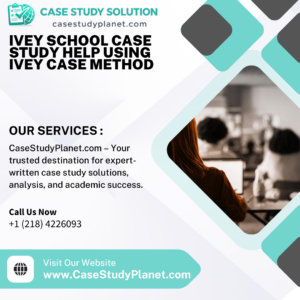 Ivey School Case Study Help Using Ivey Case Method
